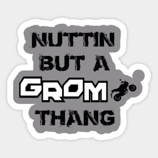 Nuttin But A Grom Thang (Honda Grom) Sticker